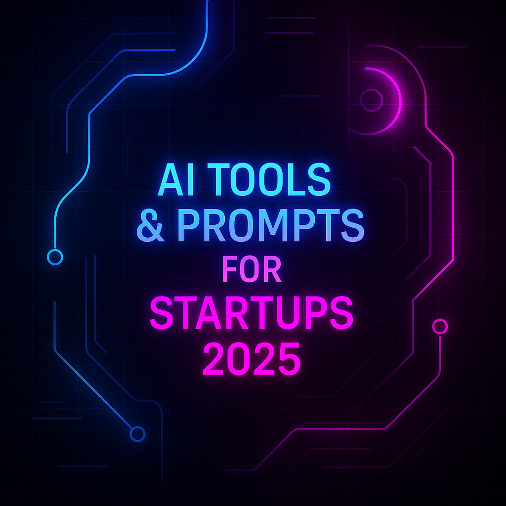 10 AI Prompts Every Startup Needs to Scale Smarter, Faster, and Leaner